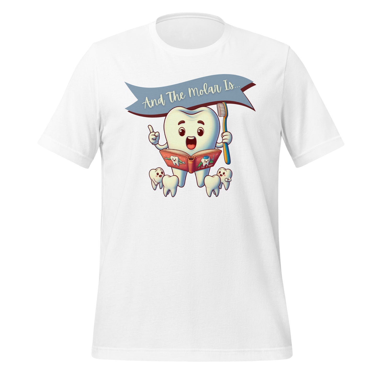 Cute dental shirt featuring a smiling tooth character reading a book with the caption ‘And The Molar Is,’ surrounded by smaller tooth characters. White color.