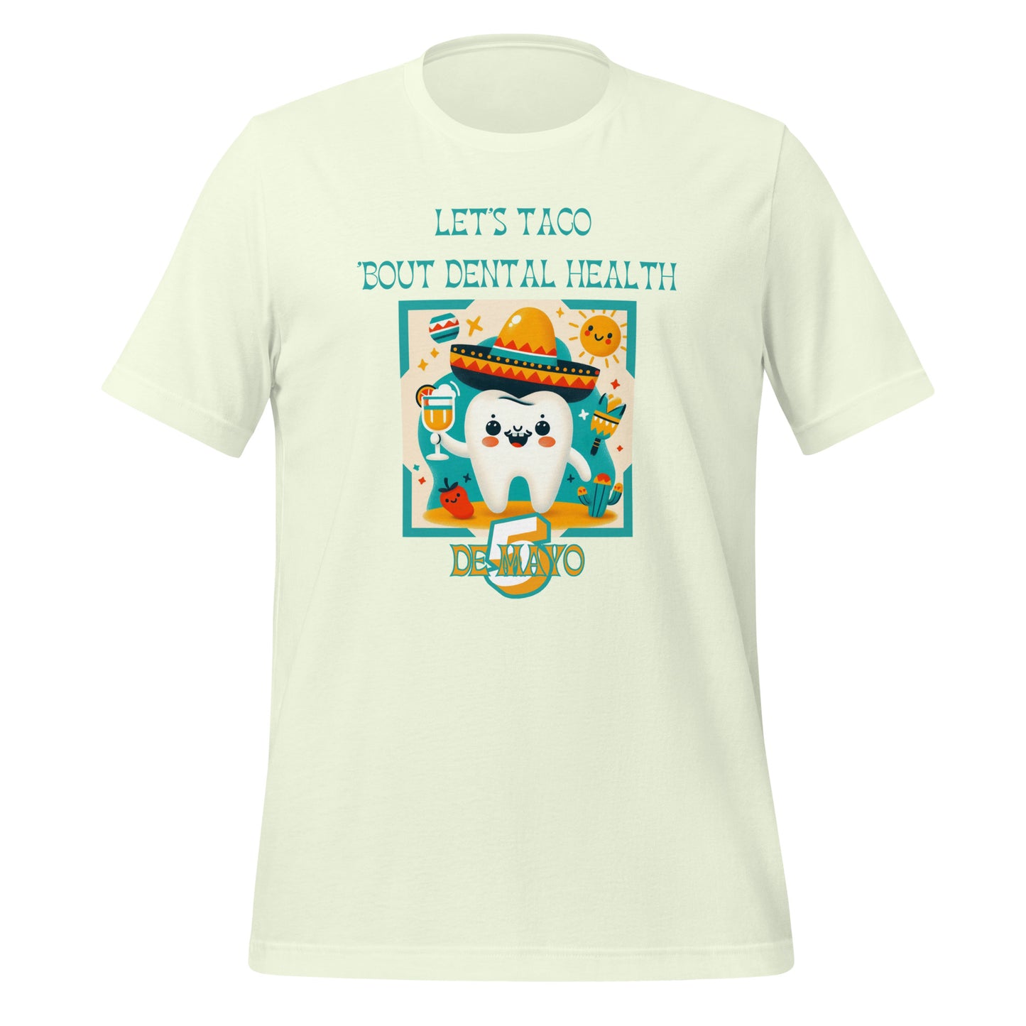 Celebrate Cinco de Mayo with a Smile: Funny Dental T-Shirts for Dentists, Hygienists & Assistants