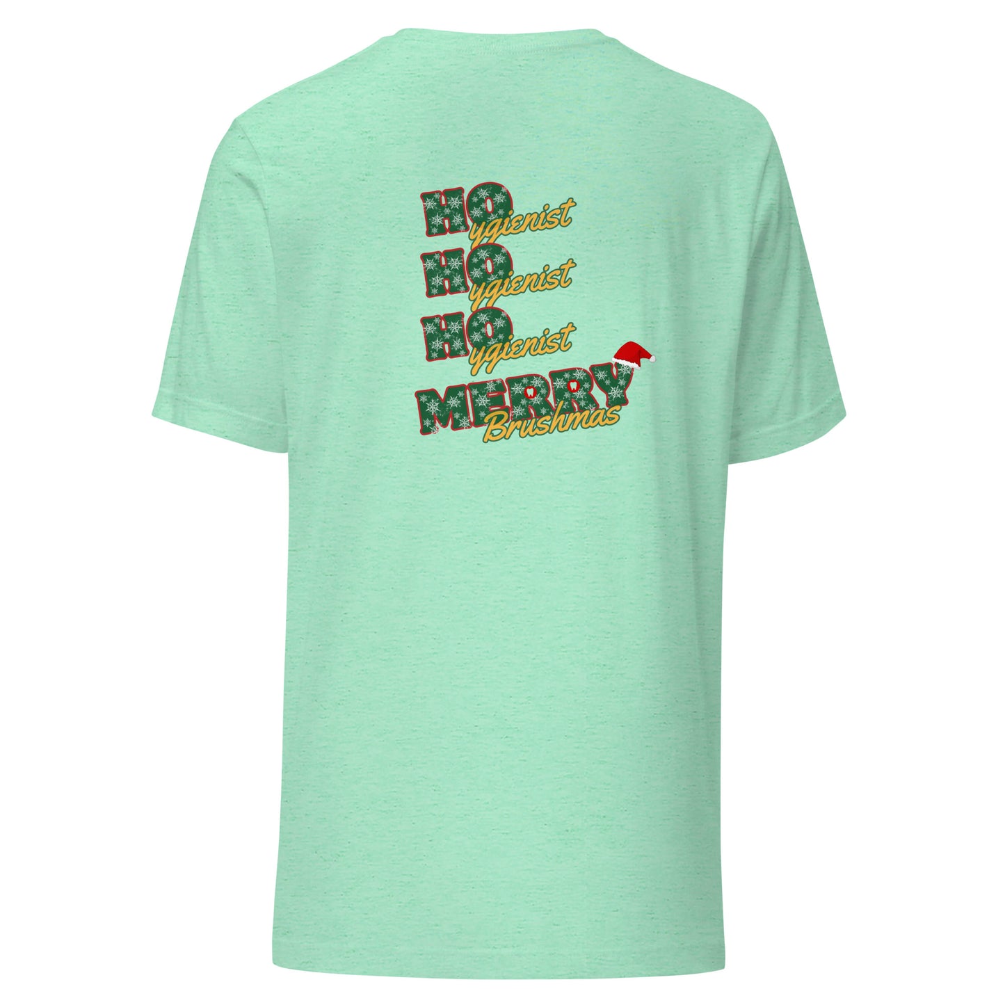 Ho Ho Ho Hygienist: Merry Brushmas Christmas Tee