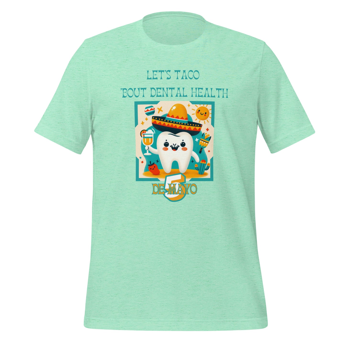 Celebrate Cinco de Mayo with a Smile: Funny Dental T-Shirts for Dentists, Hygienists & Assistants