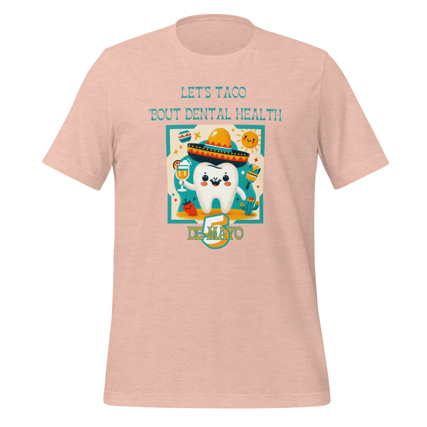 Celebrate Cinco de Mayo with a Smile: Funny Dental T-Shirts for Dentists, Hygienists & Assistants