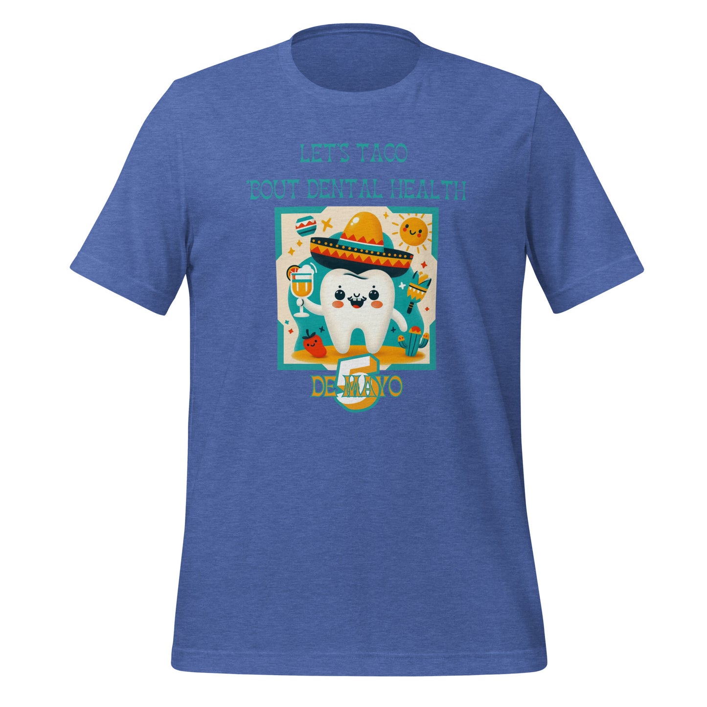 Celebrate Cinco de Mayo with a Smile: Funny Dental T-Shirts for Dentists, Hygienists & Assistants