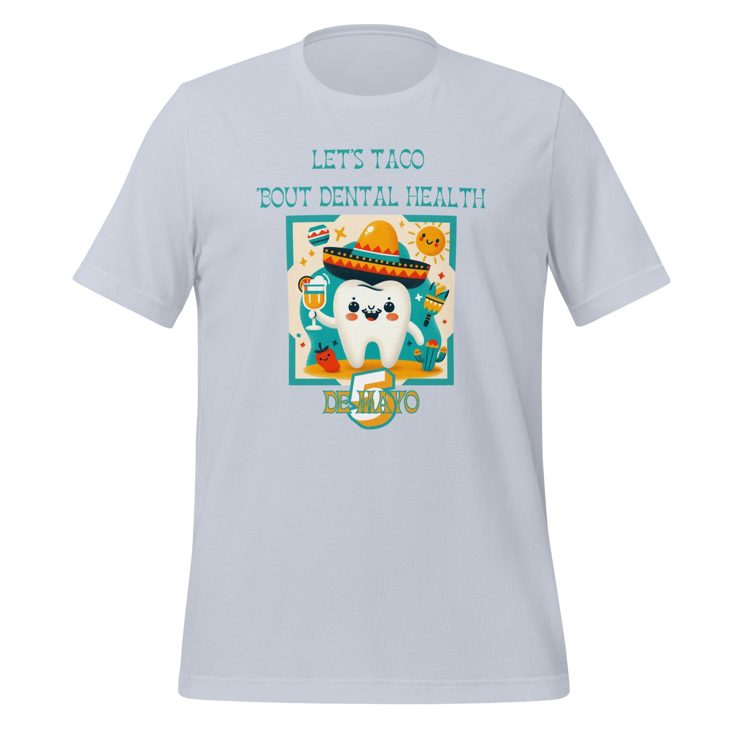 Celebrate Cinco de Mayo with a Smile: Funny Dental T-Shirts for Dentists, Hygienists & Assistants