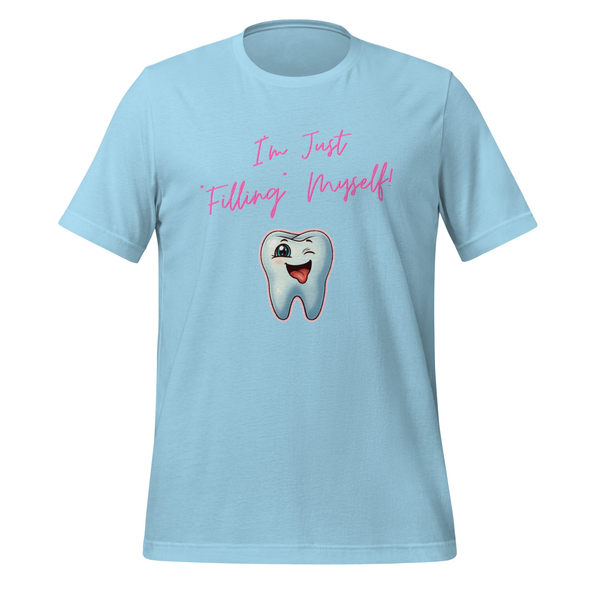 Flirtatious winking cartoon tooth character with the phrase "I'm just filling myself!" Ideal for a funny dental t-shirt or a cute dental assistant shirt. Ocean blue color.