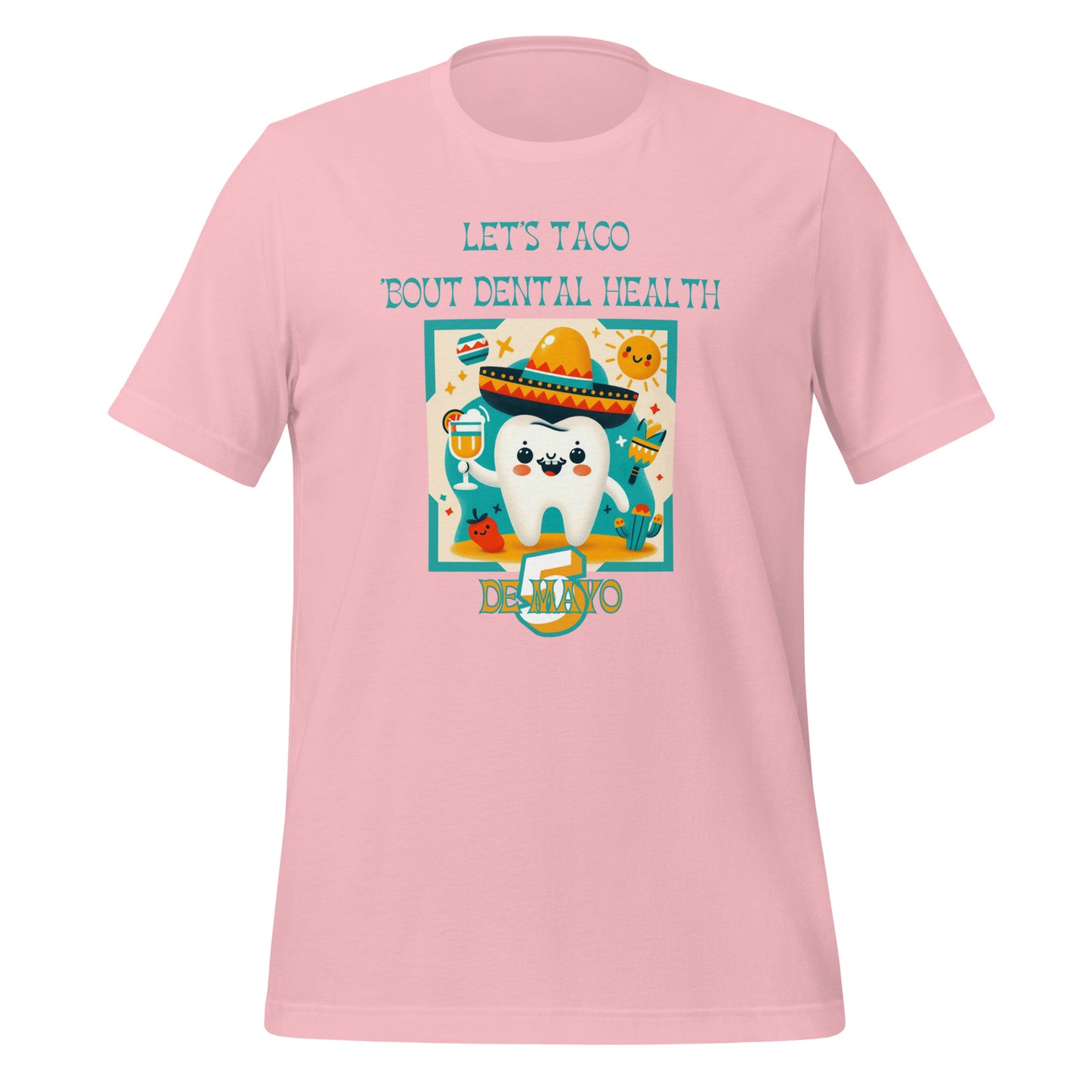 Celebrate Cinco de Mayo with a Smile: Funny Dental T-Shirts for Dentists, Hygienists & Assistants