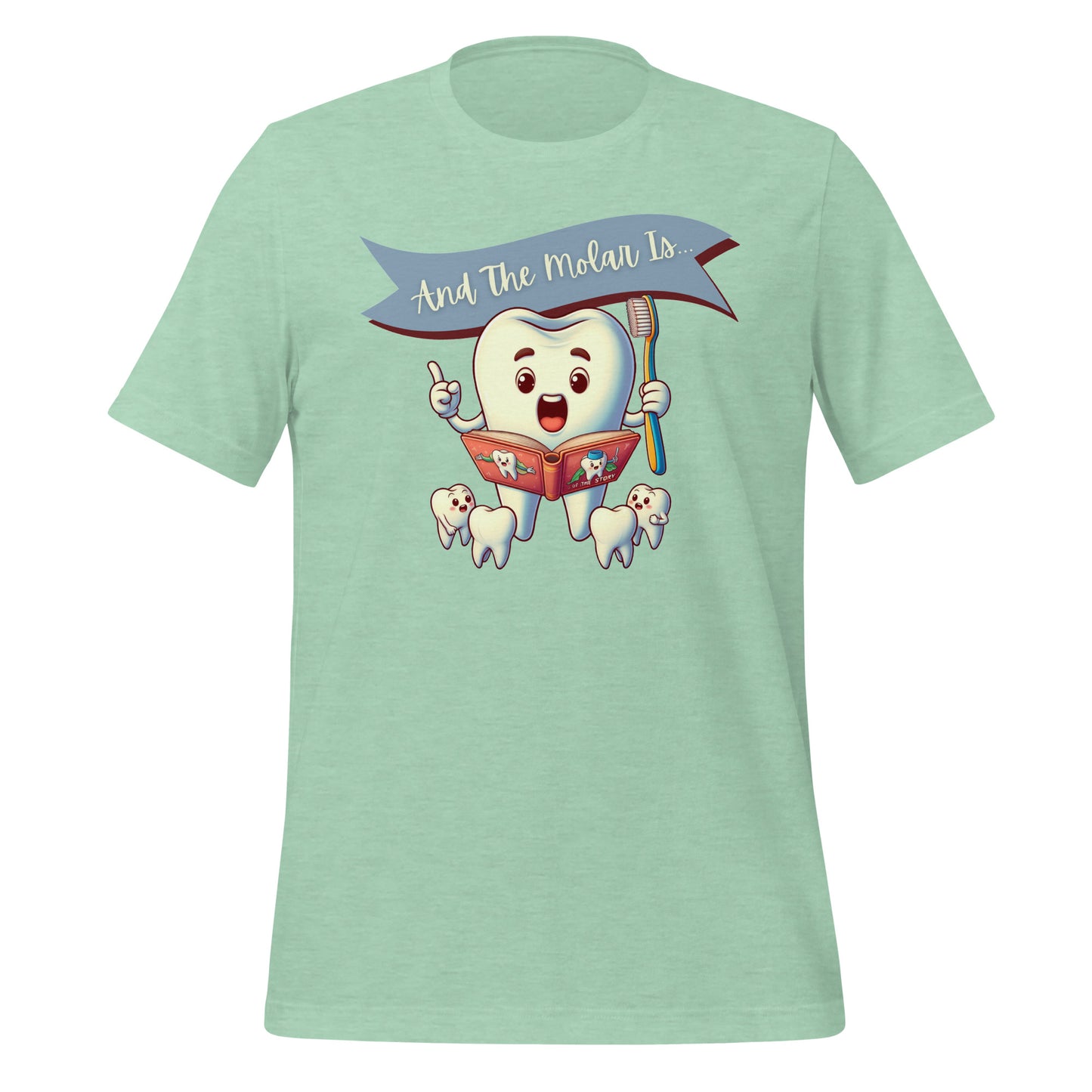 Cute dental shirt featuring a smiling tooth character reading a book with the caption ‘And The Molar Is,’ surrounded by smaller tooth characters. Heather prism mint color.