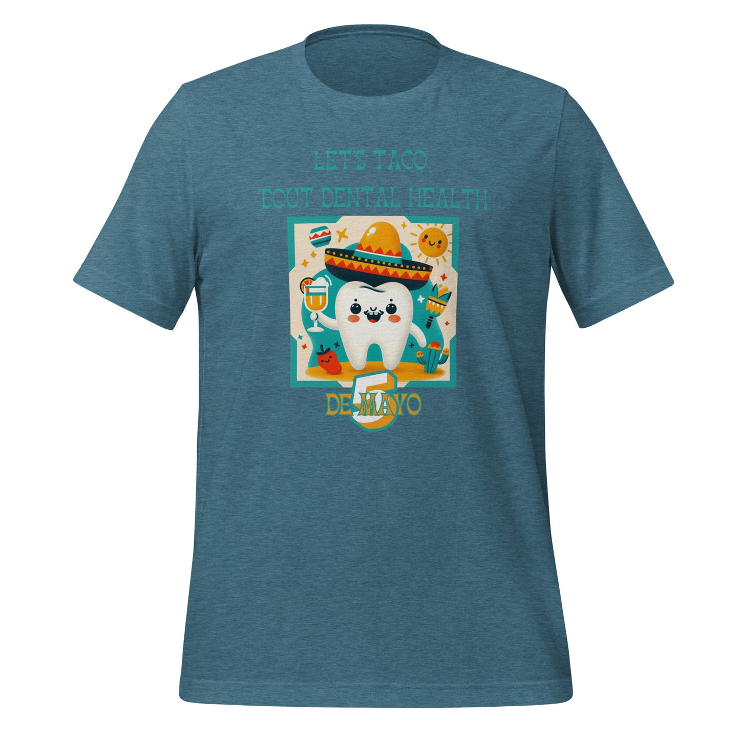 Celebrate Cinco de Mayo with a Smile: Funny Dental T-Shirts for Dentists, Hygienists & Assistants