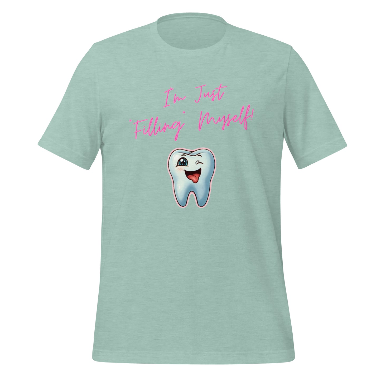 Flirtatious winking cartoon tooth character with the phrase "I'm just filling myself!" Ideal for a funny dental t-shirt or a cute dental assistant shirt. Heather prism dusty blue color. 