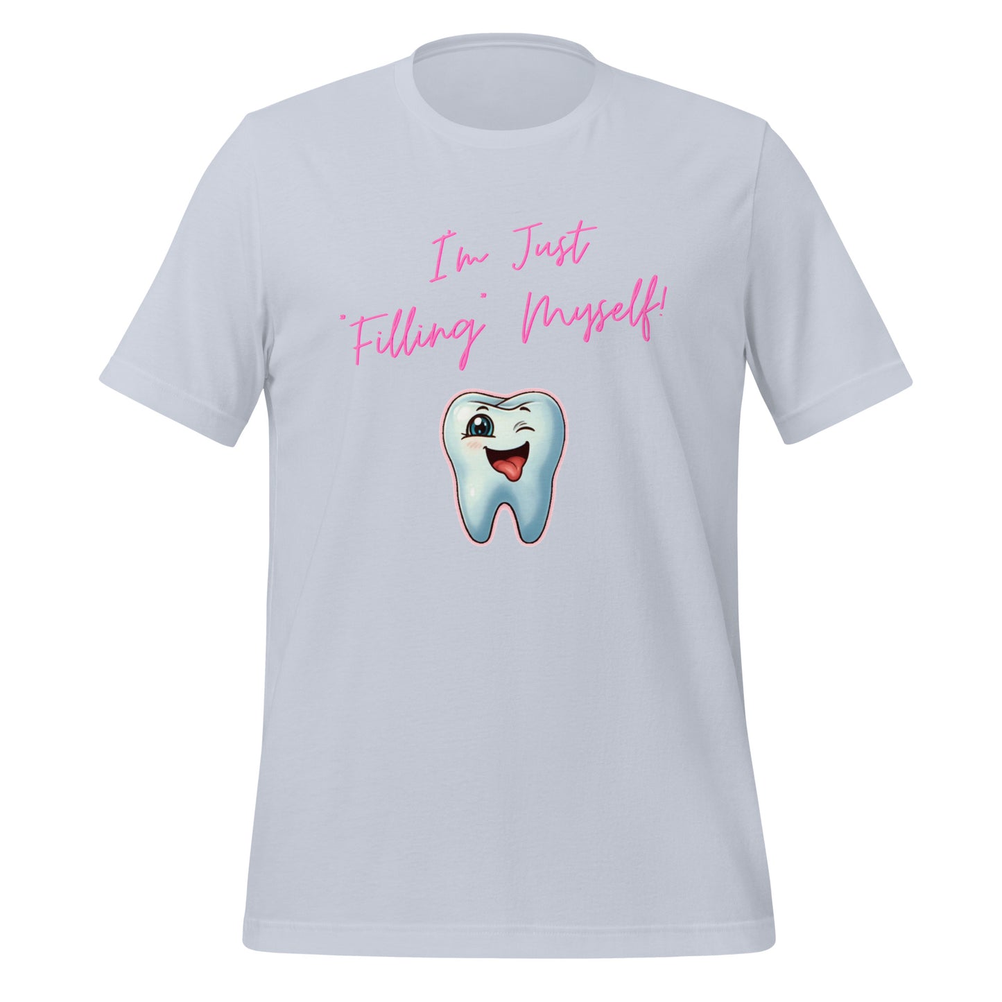 Flirtatious winking cartoon tooth character with the phrase "I'm just filling myself!" Ideal for a funny dental t-shirt or a cute dental assistant shirt. Light blue color. 